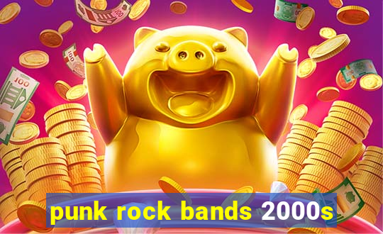 punk rock bands 2000s